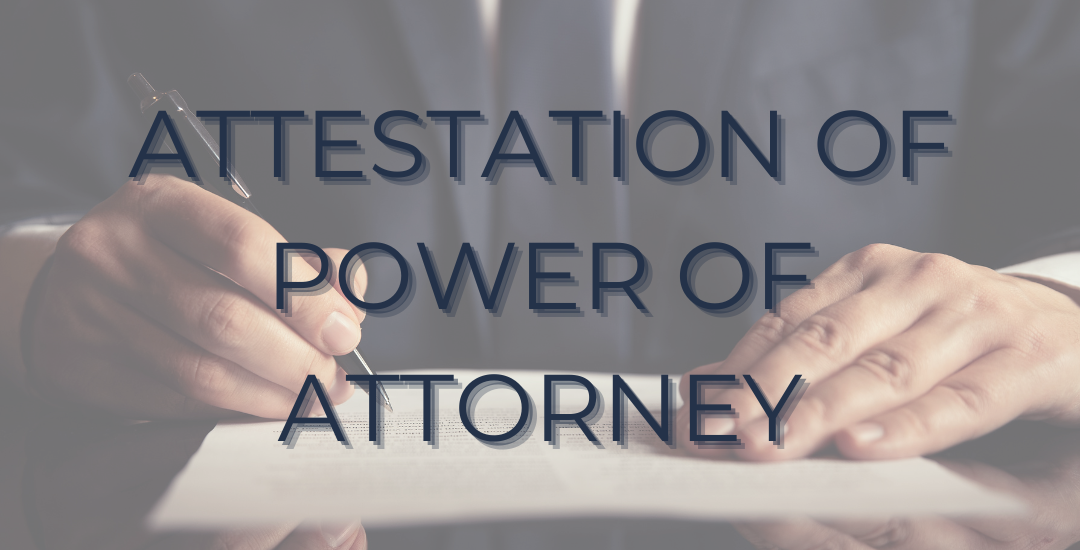 Attestation of Power of Attorney